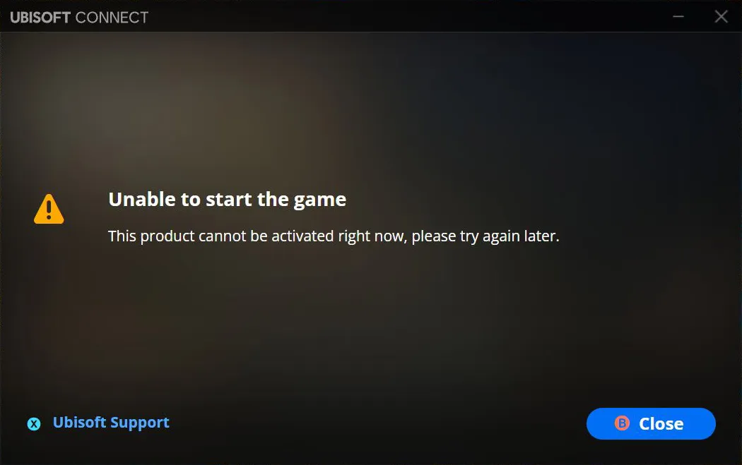 Unable to start the game. This product cannot be activated right now, please try again later